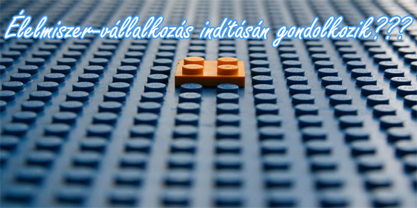 Élelmiszer vállalkozás indítása